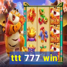 ttt 777 win